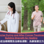 Exercise During and After Cancer Treatment: Building Strength for Healing