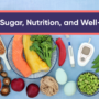 Blood Sugar, Nutrition, and Well-Being