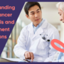 Understanding Your Cancer Diagnosis and Treatment Options