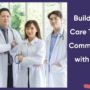Building Your Care Team and Communicating with Doctors