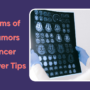 Symptoms of Brain Tumors and Cancer Caregiver Tips